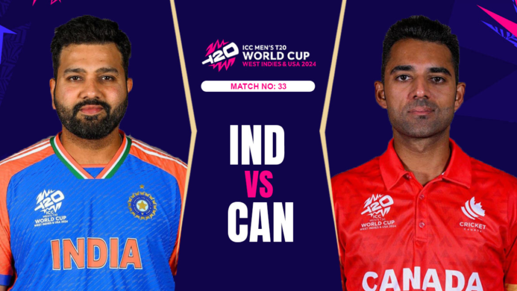 IND vs CAN, IND vs CAN dream11 team, IND vs CAN live match, IND vs CAN pitch report, IND vs CAN world cup 2024 match, IND vs CAN prediction, IND vs CAN,